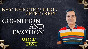 CDP || COGNITION AND EMOTION | CTET UPTET HTET KVS NVS Mock Test