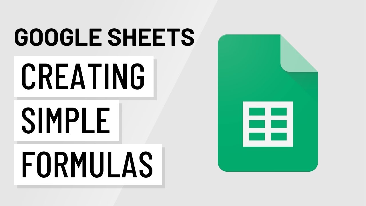 Google Sheets: Creating Simple Formulas