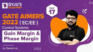 GATE AIMERS 2022 | EC/EE | Control Systems | Gain Margin & Phase Margin | Rakesh Talreja