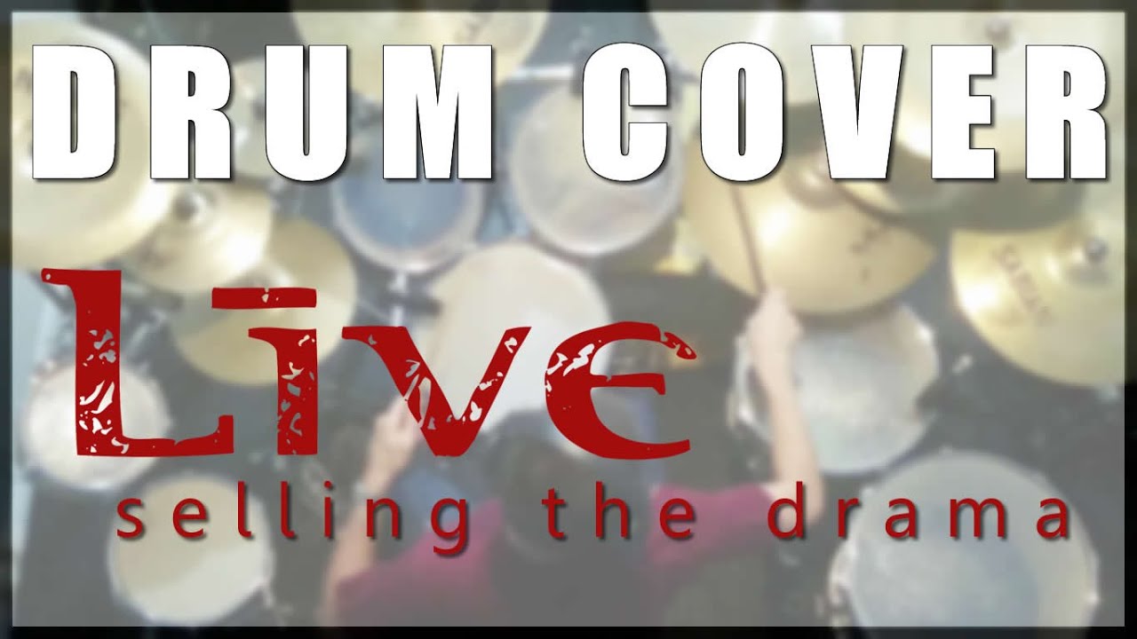 Drum cover #2: Live - Selling the drama