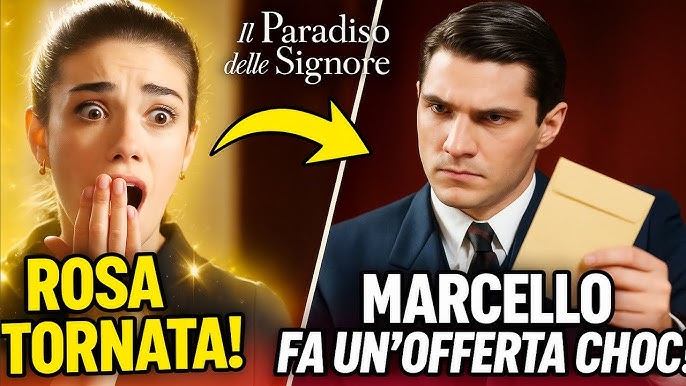 Il Paradiso delle Signore 10: il sorprendente ritorno di Rosa e l'offerta  inaspettata di Marcello - YouTube