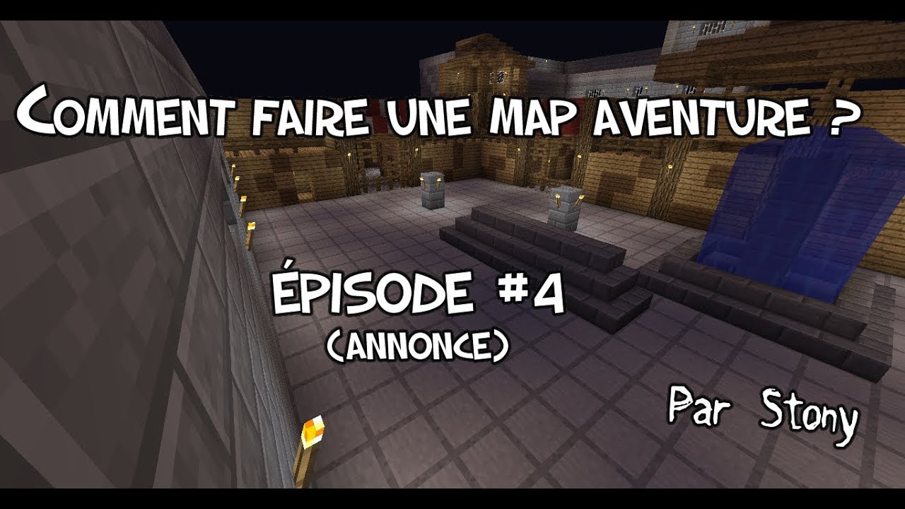 Minecraft Tutoriel - Comment faire une Map Aventure - Part 4 (Annonce