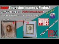 How to laser engrave photos images and artwork with a few simple tricks