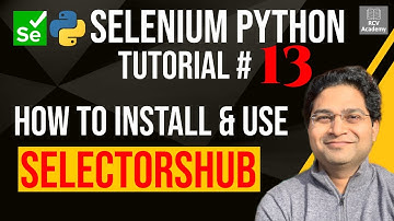 Selenium Python Tutorial #13 - How to Install and use SelectorsHub