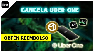 Cómo Cancelar Uber One Y Obtener Reembolso