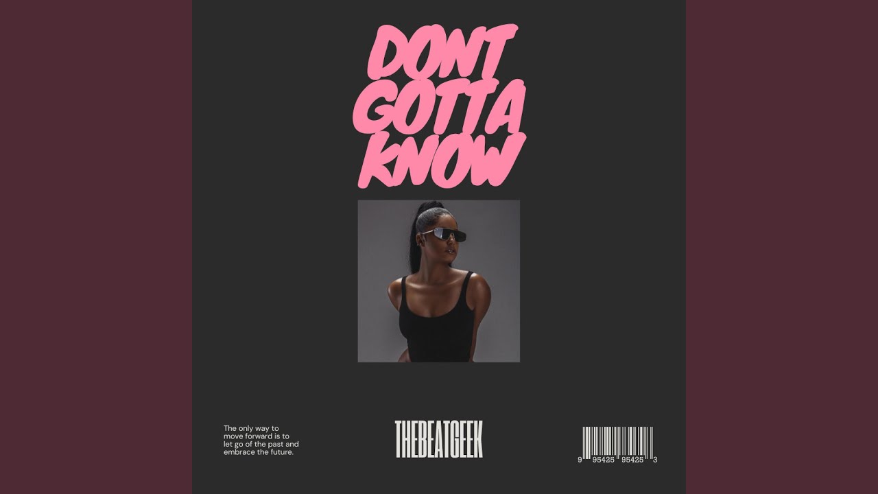 Don't Gotta Know