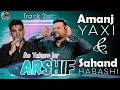 Amanj Yaxi u Sahand Habashi La Arshifawa - Emshaw Bo Nabretawa