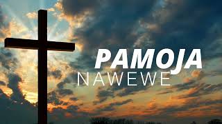 PAMOJA NA WEWE