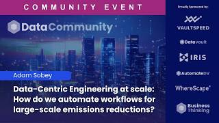 Celebrity Data-Centric Engineering at scale: How do we automate workflows for large-scale emissions reductions Wealth