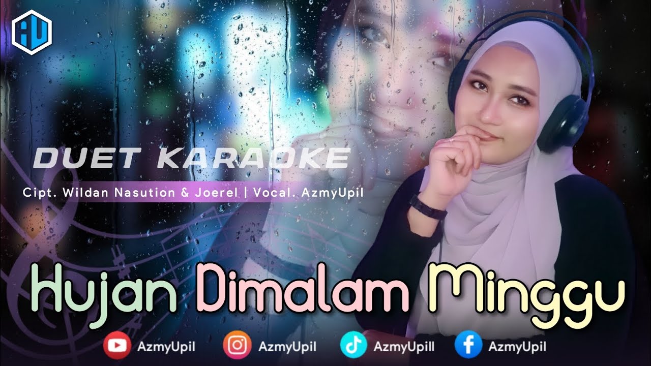 HUJAN DIMALAM MINGGU - KARAOKE DUET UNTUK COWOK - AzmyUpil