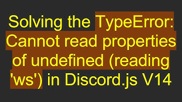 Solving the TypeError: Cannot read properties of undefined (reading 