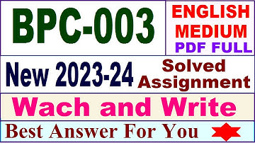 BPC 003 solved assignment 2023-24 in english / bpc 003 solved assignment 2024 / ignou bpc 003