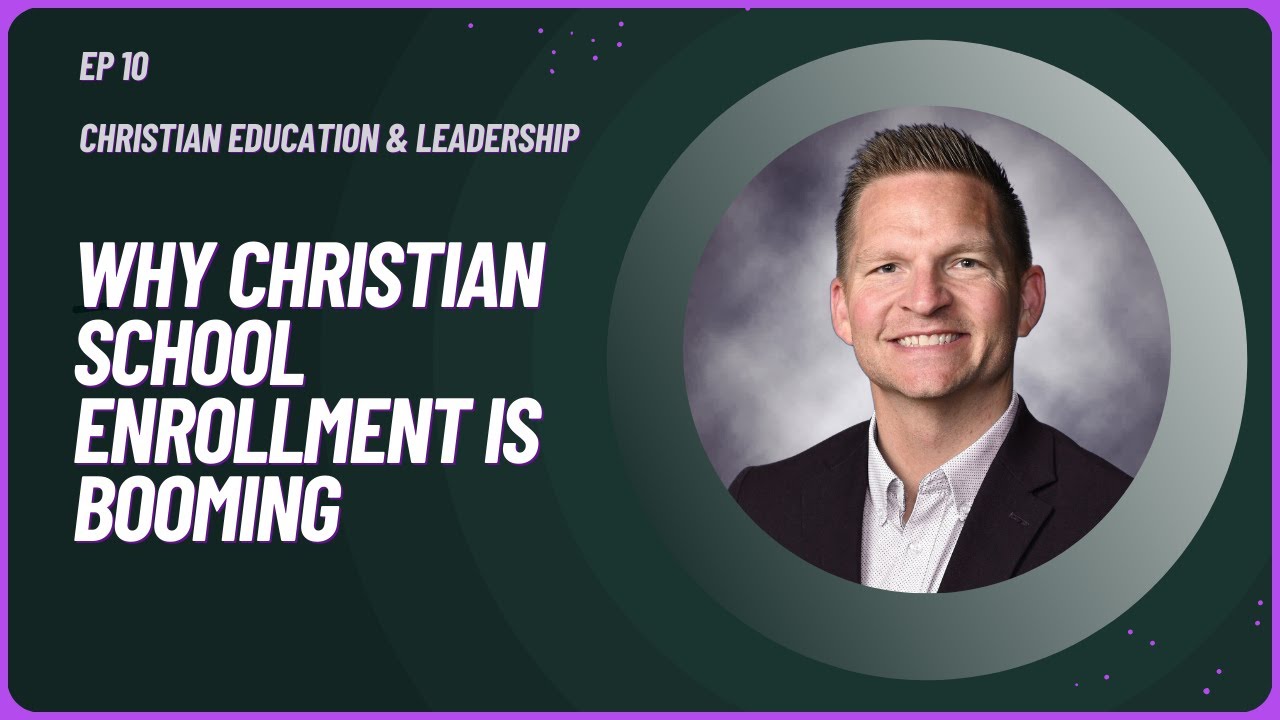 E10: Why Private and Christian School Enrollment Is Surging After COVID | Jared Mlynczyk