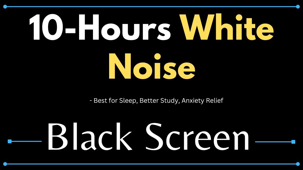 White Noise Best for Sleep, Better Study, Anxiety Relief, Babies