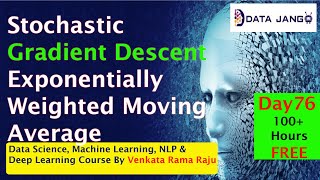 76 Artificial Intelligence - Stochastic Gradient Descent , Exponentially Weighted Moving Average