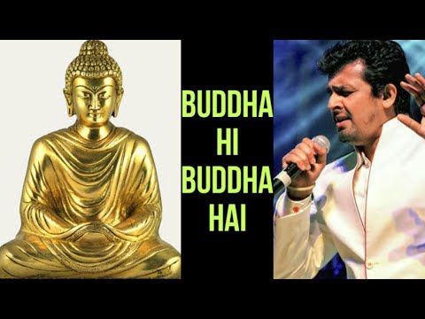 Buddha Hi Buddha Hai   Sonu Nigam   New Buddhist Song 2020   Latest Buddhist Song