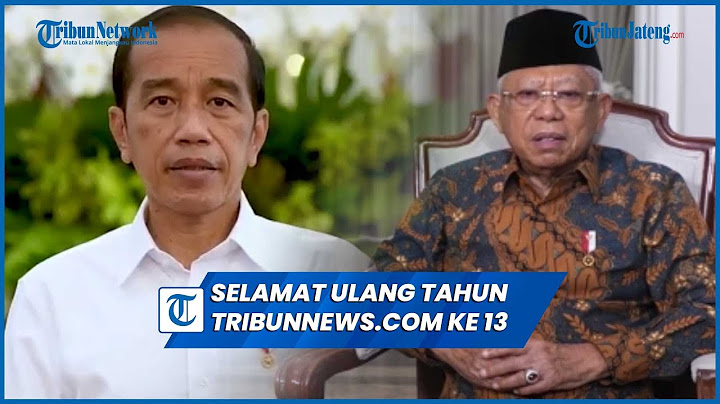 Jokowi dan Wapres Maruf Amin Ucapkan Selamat Ulang Tahun Tribunnews ke 13