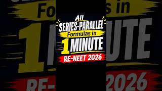 All Series–Parallel Formulas in 60 Seconds ⚡| RE-NEET 2026 | Class-11,12 Physics #physicsbhau