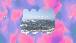 Gnoomes – Ax Ox (Lyrics Video)