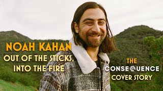 Noah Kahan Cover Story Interview: Out of the Sticks, Into the Fire
