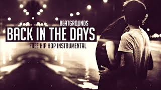 Back In The Days (Free Hip Hop Instrumental)
