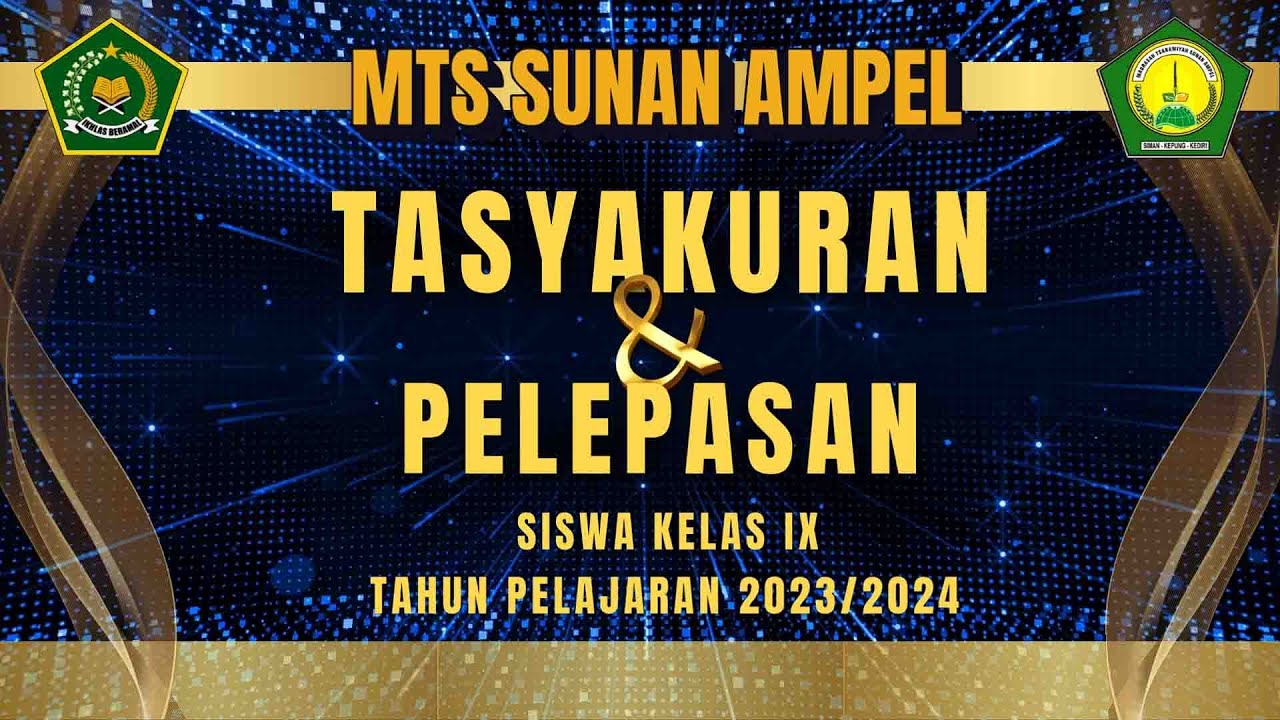 🔴WISUDA PURNA SISWA MTs SUNAN AMPEL SIMAN KEPUNG KEDIRI TAHUN AJARAN 2023/2024