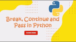 Transfer Statements in python || Break, Continue and Pass Statements || The Code Charm