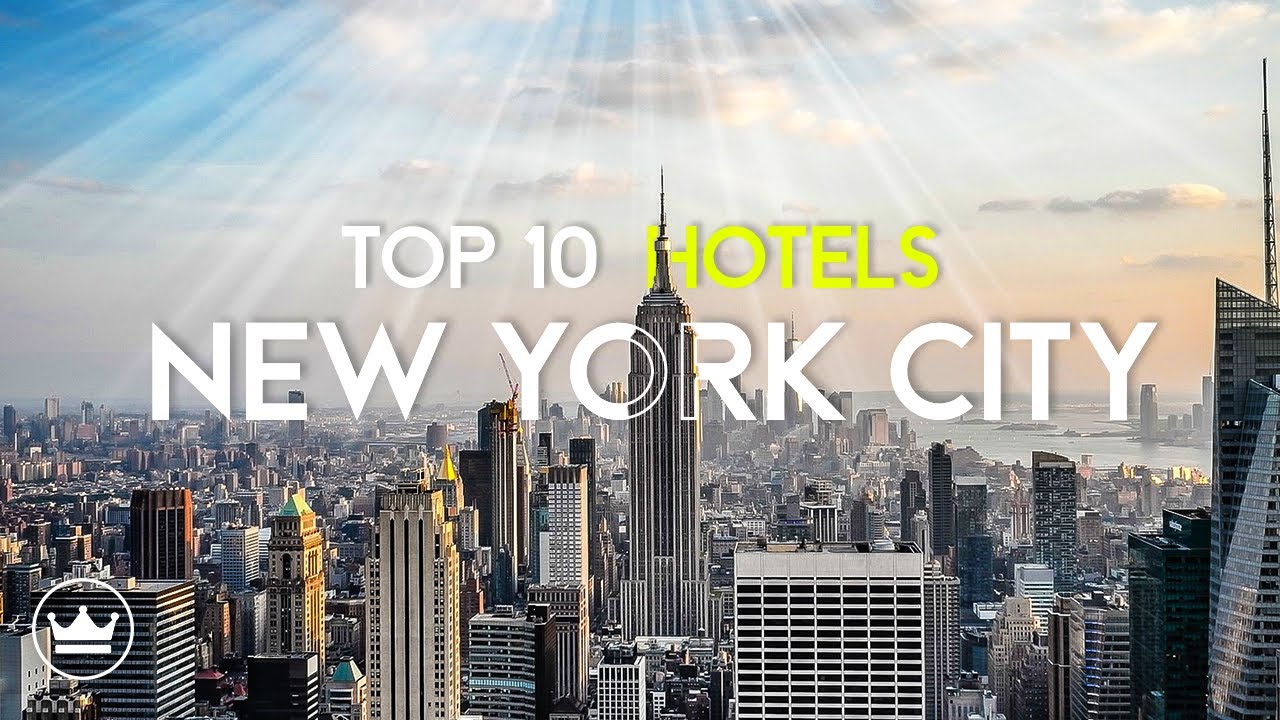 The Top 10 BEST Hotels In New York City, USA (2025)