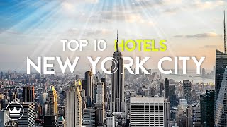 The Top 10 BEST Hotels In New York City, USA (2024)