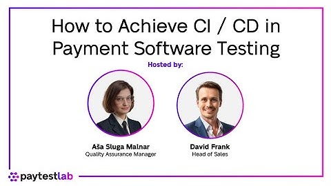 Webinar: How to Achieve CI/CD in Payment Software Testing