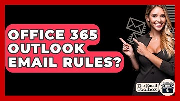 Office 365 Outlook Email Rules? - TheEmailToolbox.com