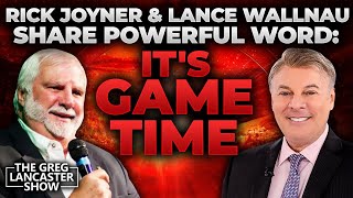 Rick Joyner and Lance Wallnau Powerful Word: IT'S GAME TIME, Church Activation; Seize the Moment!