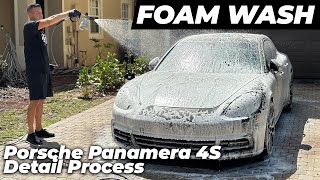 Porsche Panamera 4S FOAM WASH!  My STANDARD Car Detailing PROCESS