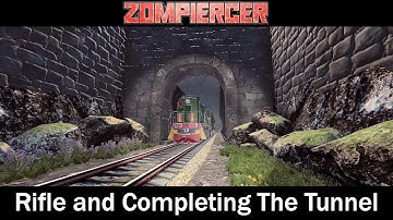Rifle and Completing The Tunnel | Zompiercer | Alpha 7.2 | Season 1 |  Episode 12