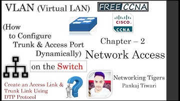 Free (NEW) CCNA|76 How to Configure Trunk & Access Port Dynamically | CCNA 200-301 Complete Course