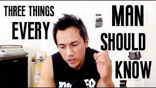 The Angry Therapist Podcast - Three Things EVERY Man Should Know