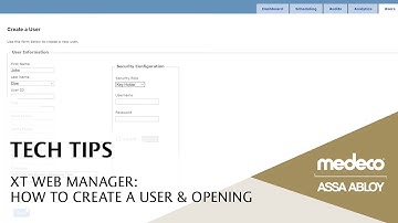 Medeco XT Web Manager: How to Create a User & Opening - Medeco Locks