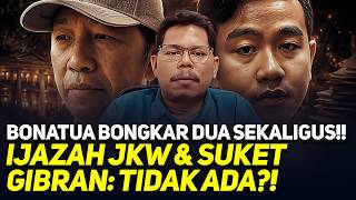 BONATUA BONGKAR DUA SEKALIGUS!! IJAZAH JKW &amp; SUKET GIBRAN: TIDAK ADA?!