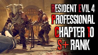 EASY Professional S+ Chapter 10 - No Infinite Ammo / Bonus Weapons - Resident Evil 4 Remake Gameplay
