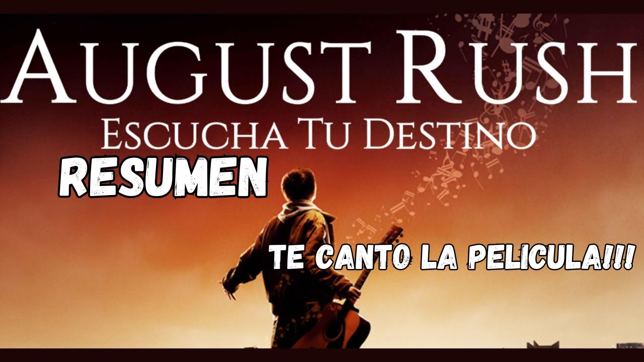AUGUST RUSH/ ESCUCHA TU DESTINO (RESUMEN) - YouTube
