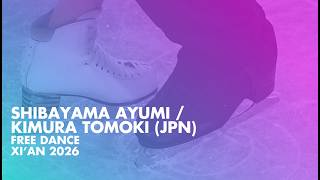 SHIBAYAMA / KIMURA (JPN) | Junior Ice Dance Free Dance | Xi’An 2026