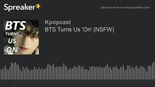 Download Lagu BTS Turns Us 'On' (NSFW)