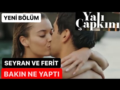 Yalı çapkını yeni bölüm fragmanı seyran Ferit denizde bakın neler yaptı