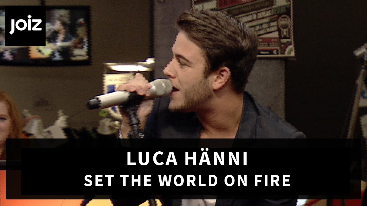 Set The World On Fire Luca Hänni