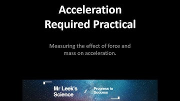 21 Acceleration Required Practical AQA GCSE Physics