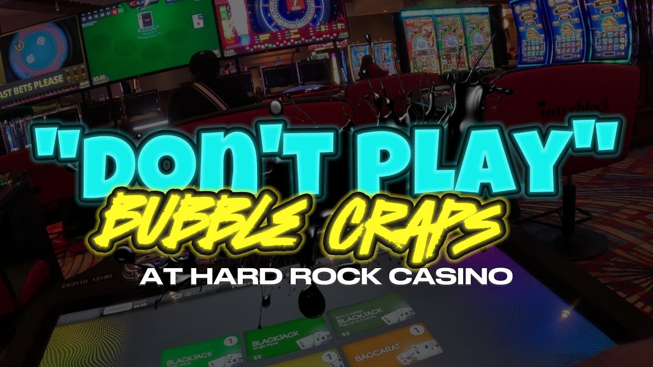 "DON'T PLAY" STADIUM BUBBLE CRAPS at HARD ROCK CASINO YouTube