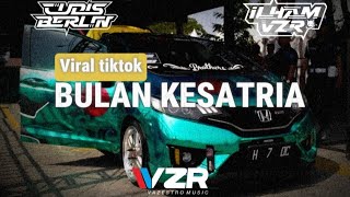 DJ BULAN KESATRIA VIRAL TIKTOK - DROP NGERII - CUDIS BERLIN FT ILHAM VZR