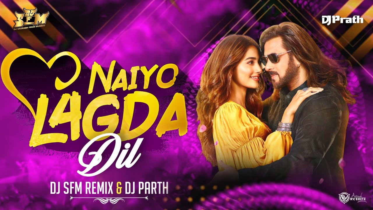 Naiyo Lagda Dil    DJ SFM  DJ Prath Remix