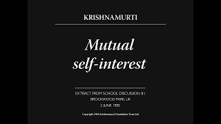 Mutual self interest | J. Krishnamurti