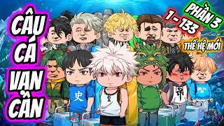 CÂU CÁ VẠN CÂN - P3 | Full 1~133 | Great Sub screenshot 5